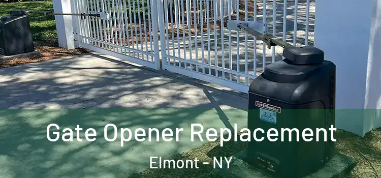 Gate Opener Replacement Elmont - NY