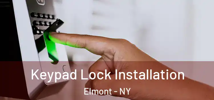 Keypad Lock Installation Elmont - NY